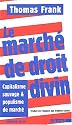 Le marché de droit divin : Capitalisme sauvage et populisme de marché