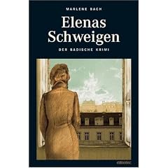 Elenas Schweigen: Der Badische Krimi