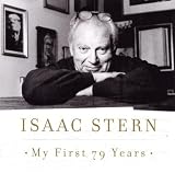 Isaac Stern - My First 79 Years