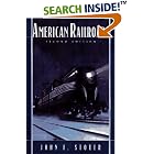 Click here to buy American Railroads (The Chicago History of American Civilization) by John F. Stover.