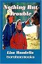 Nothing But Trouble