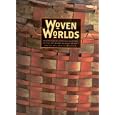 Woven Worlds: Basketry from the Clark Field Collection by Lydia L. Wyckoff