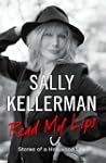 Read My Lips: Stories of a Hollywood...