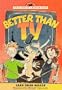 Better Than TV (First Choice Chapter Book)