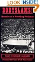 Bodyslams!, Memoirs of a Wrestling Pitchman