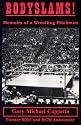 Bodyslams! Memoirs of a Wrestling Pitchman