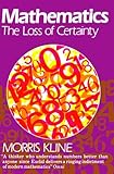 Mathematics : the loss of certainty