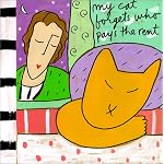 My Cat Forgets Who Pays the Rent (Gestures of Kindness) book cover