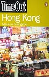 Time Out Guide to Hong Kong, Macau and Guangzhou (Time Out Guides)