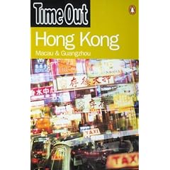 "Time Out" Guide to Hong Kong, Macau and Guangzhou ("Time Out" Guides)