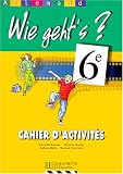 Wie geht s, allemand - sixième - cahier d activites