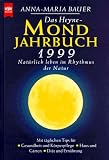 Produkt-Bild: Das Heyne - Mond- Jahrbuch 1999. Nat&uuml;rlich leben im Rhythmus der Natur.