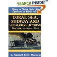 Coral Sea, Midway and Submarine Actions: May 1942-August 1942 (History of United States Naval Operations in World War... by  Samuel Eliot Morison