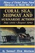 Coral Sea, Midway and Submarine Actions: May 1942-August 1942 (History of United States Naval Operations in World War II, Volume 4)