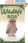 Wildlife SOS: True Stories from Britain's Favourite Animal Rescue Centre