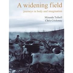 A Widening Field: Journeys in Body and Imagination