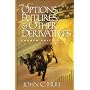 Options, Futures, and Other Derivatives by John C. Hull
