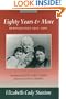 Eighty Years And More: Reminiscences 1815-1897 (Women's Studies)