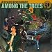 Among the Trees