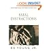 Fatal Distractions <i>seven Obstacles That Mess Up Our Lives</i>