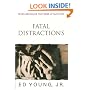 Fatal Distractions <i>seven Obstacles That Mess Up Our Lives</i>
