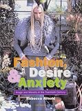 Review I B Tauris & Co Ltd  / Fashion, Desire and Anxiety: Image and Morality in the Twentieth Century (Fashion & Popular Culture)