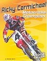 Ricky Carmichael: Motocross Champion (Edge Books, Dirt Bikes)
