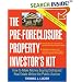 The Pre-Foreclosure Property Investor's Kit: How to Make Money Buying Distressed Real Estate -- Before the Public Auction