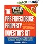 The Pre-Foreclosure Property Investor's Kit: How to Make Money Buying Distressed Real Estate -- Before the Public Auction