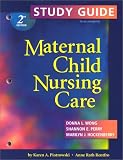  : Study Guide T/A Wong, Perry, Hockenberry Maternal Child Nursing Care