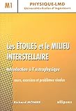 Les �toiles et le milieu interstellaire : Introduction � l'astrophysique