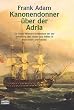 Kanonendonner �ber der Adria
