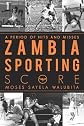 Zambia Sporting Score: A Period Of Hits And Misses
