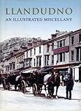 Llandudno : an illustrated miscellany