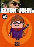 Revue Editions L'Express  / Elton John : De A à Z