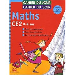 Cahier du jour, cahier du soir Maths CE2, 8-9 ans : Tout le programme, tous les exercices, les corrig�s d�tachables