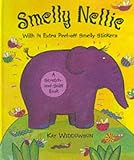 Smelly Nellie: A Scratch-and-sniff Book (Scratch & Sniff)