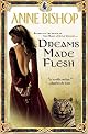 Dreams Made Flesh