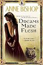 Dreams Made Flesh