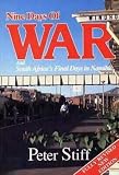 Nine Days of War and South Africas Final Days in Namibia
