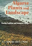 Algarve plants and landscape : passing tradition and ecological change