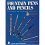 Fountain Pens and Pencils: The Golden Age of Writing Instruments