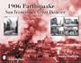 1906 Earthquake: San Francisco's Great Disaster (Schiffer Books)