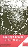 LEAVING CHEYENNE : A Novel
