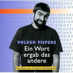 Ein Wort ergab das andere. CD: Das Beste aus 10 Jahren Solokabarett