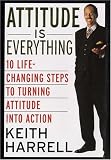 Attitude Is Everything: A Tune-Up to Enhance Your Life