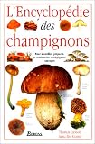 Revue Bordas  / L'encyclopédie des champignons. Pour identifier, préparer et cuisiner les champignons sauvages