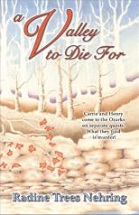 A Valley to Die For (Something to Die for Series, #1) (Nehring, Radine Trees, Something to Die for Series,)
