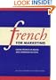 French for Marketing: Using French in Media and Communications (French Edition)