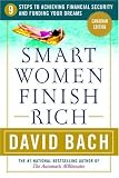 Smart Women Finish Rich: 9 Steps to Creating a Rich Future [CANADIAN EDITION]